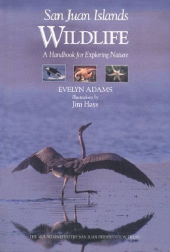 San Juan Islands Wildlife: A Handbook for Exploring Nature by Evelyn Adams